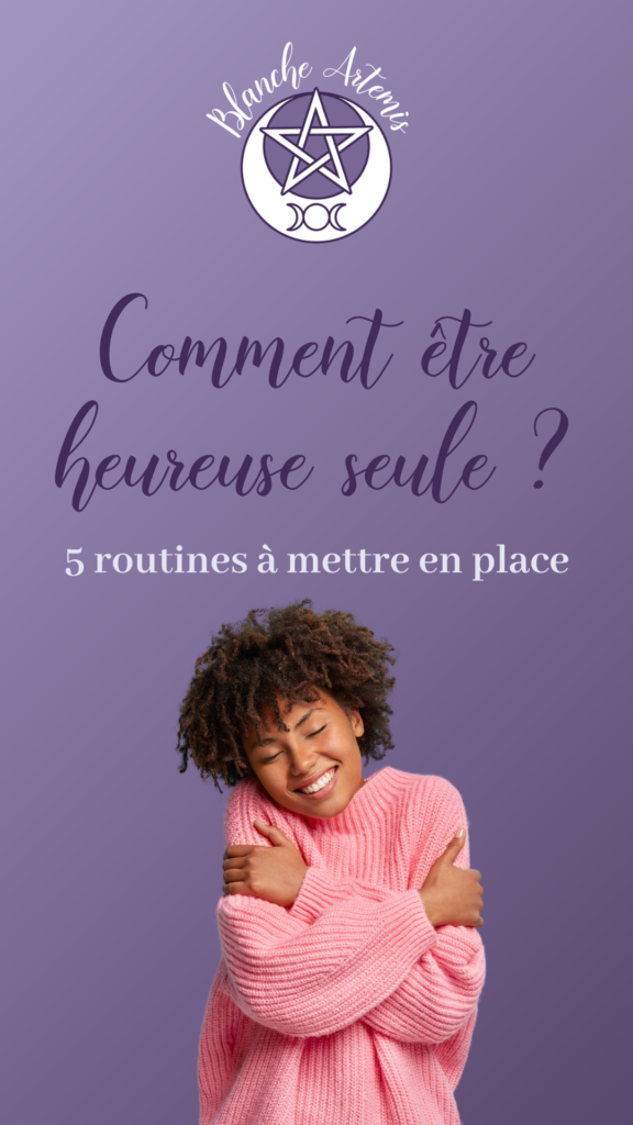 Apprends à être heureuse seule